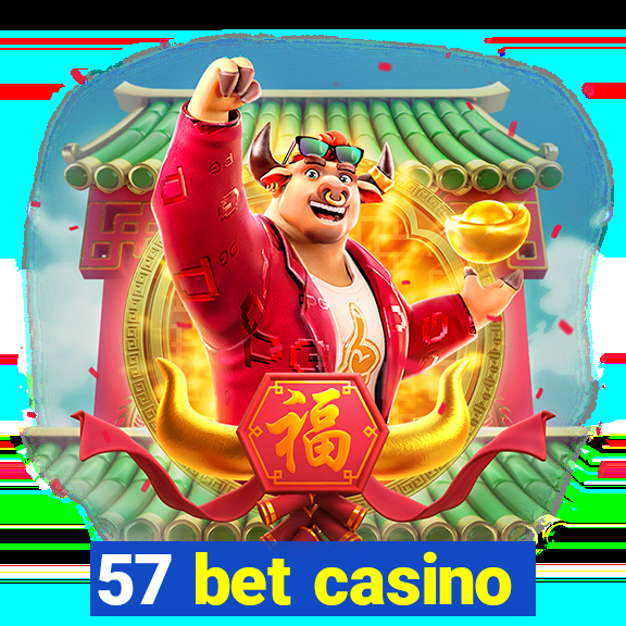 57 bet casino